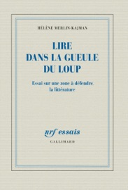 Book's Cover of Lire dans la gueule du loup. Essai sur une zone à défendre, la littérature