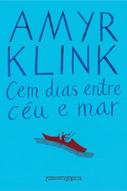 Capa do livro Cem dias entre céu e mar de Amyr Klink