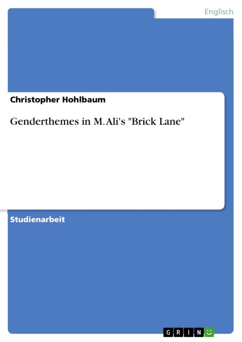 Genderthemes in M. Ali's 'Brick Lane'