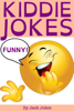 Funny Kiddie Jokes - Jack Jokes