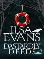 Ilsa Evans - Dastardly Deeds: A Nell Forrest Mystery 4 artwork