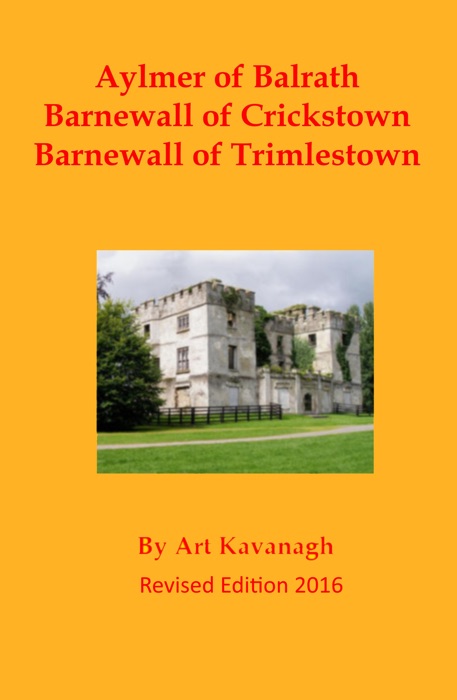 Aylmer of Balrath Barnewall of Crickstown Barnewall of Trimlestown