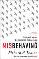 Misbehaving: The Making of Behavioral Economics