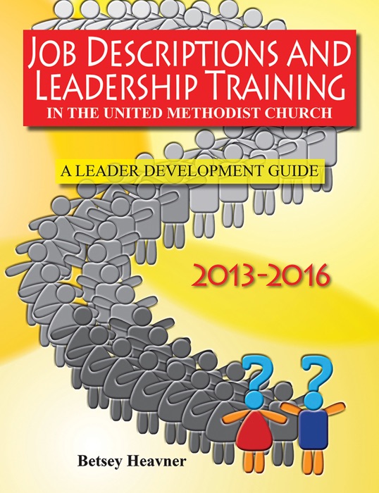 Job Descriptions and Leadership Training in the United Methodist Church 2013-2025