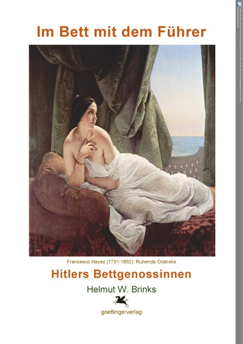 Im Bett mit dem Führer. Hitlers Bettgenossinnen