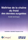 Maîtrise de la chaîne du froid des denrées surgelées - AFF