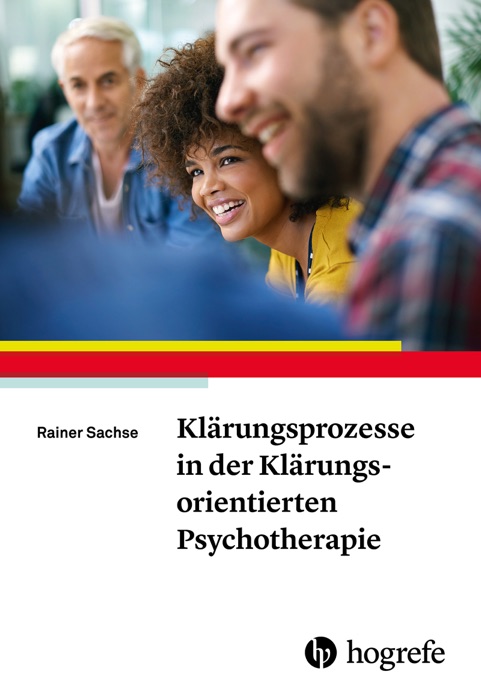 Klärungsprozesse in der Klärungsorientierten Psychotherapie