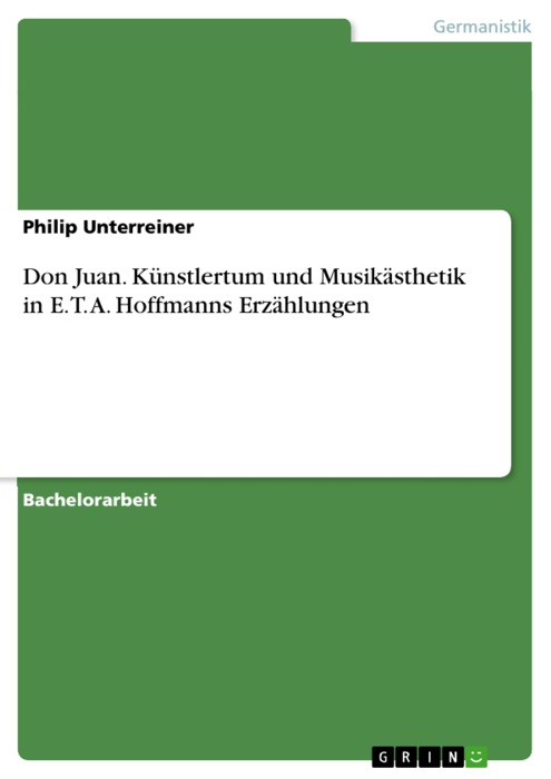 Don Juan. Künstlertum und Musikästhetik in E. T. A. Hoffmanns Erzählungen