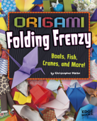 Origami Folding Frenzy - Christopher Harbo