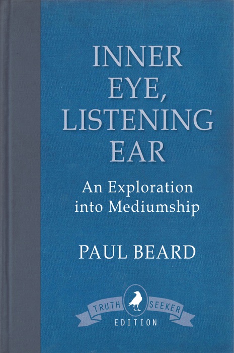 Inner Eye, Listening Ear: An Exploration into Mediumship