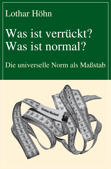 Was ist verrückt? Was ist normal?