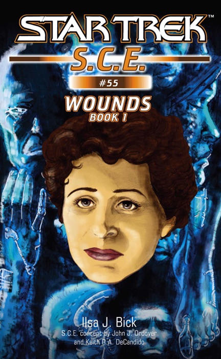 Star Trek: S.C.E.: Wounds, Book 1