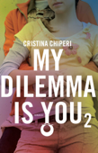 My dilemma is you 2 - Cristina Chiperi