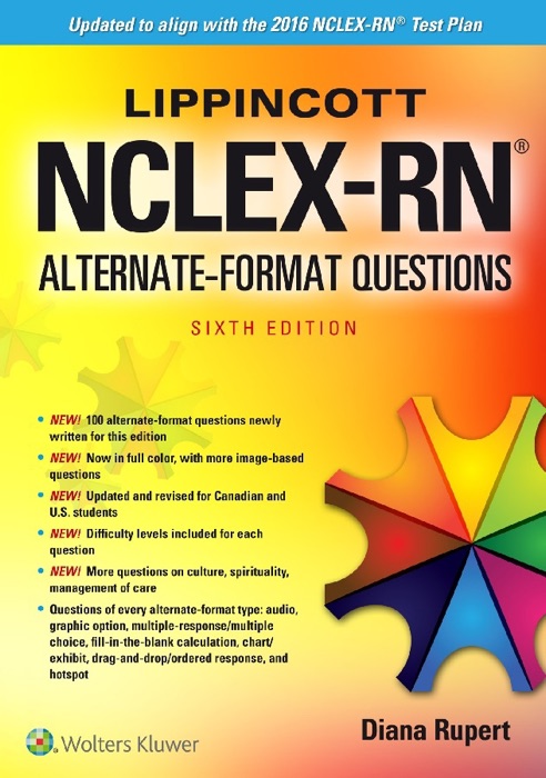 Lippincott NCLEX-RN® Alternate Format Questions: Sixth Edition