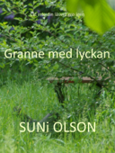 Granne med lyckan - Suni Olson