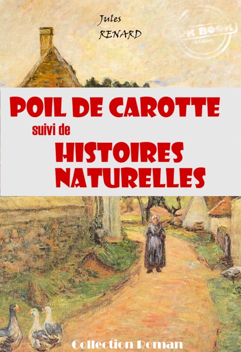 Poil de carotte (suivi de Histoires naturelles)