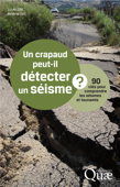 Un crapaud peut-il détecter un séisme ? - Louis Geli & Hélène Geli