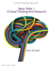 Critical Thinking Series #1: Basic Skills 1 -Critical Thinking and Research - Ann Scholl