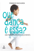 Que dança é essa? - Fernanda de Souza Almeida