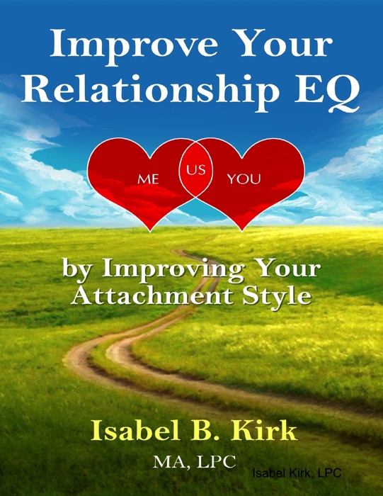 Improve Your Relationships Eq By Improving Your Attachment Style