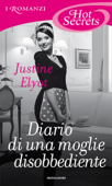 Diario di una moglie disobbediente (Romanzi Hot Secrets) - Justine Elyot