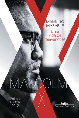 Capa do livro Malcolm X: Uma Vida de Reinvenções de Manning Marable