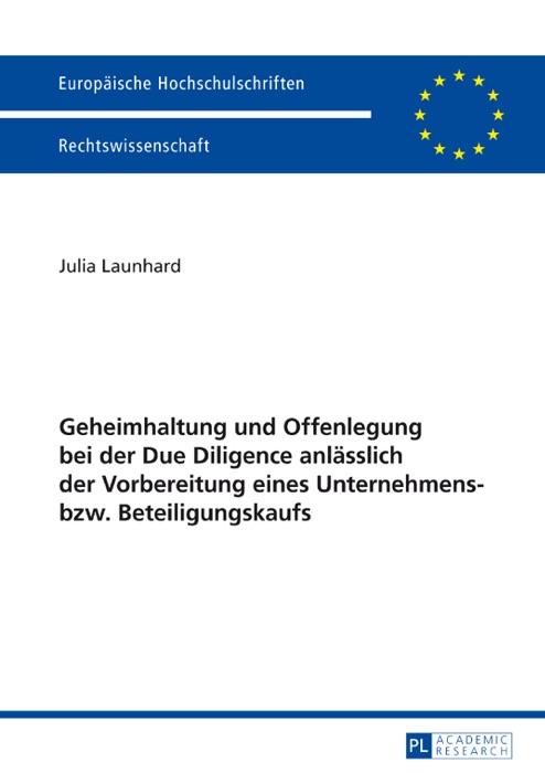 Geheimhaltung und Offenlegung bei der Due Diligence anlässlich der Vorbereitung eines Unternehmens- bzw. Beteiligungskaufs