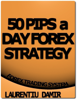 50 Pips a Day Forex Strategy - Laurentiu Damir