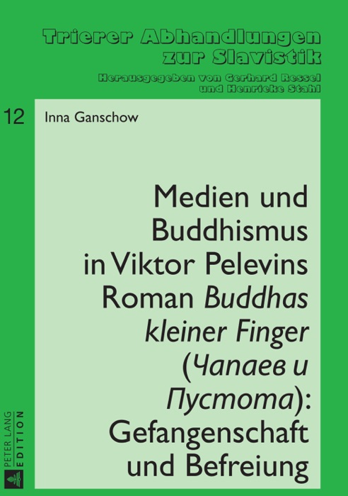 Medien und Buddhismus in Viktor Pelevins Roman Buddhas kleiner Finger (Чапаев и Пустота)