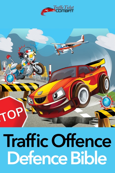 Traffic Offence Defence Bible