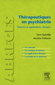 Thérapeutiques en psychiatrie - Antoine Pelissolo, Yann Quintilla & Pierre Gondran