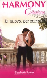 Di nuovo, per sempre - Elizabeth Power by  Elizabeth Power PDF Download