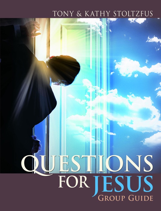 Questions For Jesus Group Guide