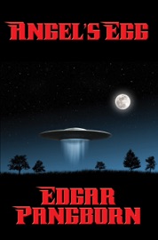 Angel’s Egg - Edgar Pangborn by  Edgar Pangborn PDF Download