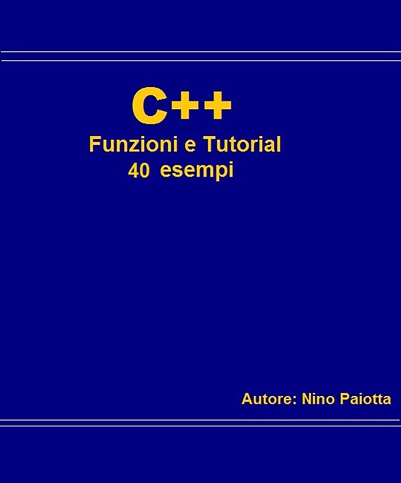 C++ Funzioni e tutorial 40 esempi