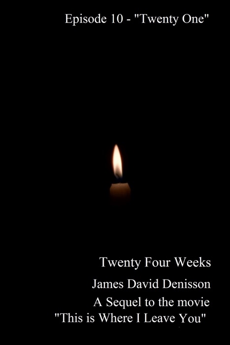 Twenty Four Weeks: Episode 10 - 