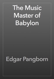 The Music Master of Babylon - Edgar Pangborn by  Edgar Pangborn PDF Download