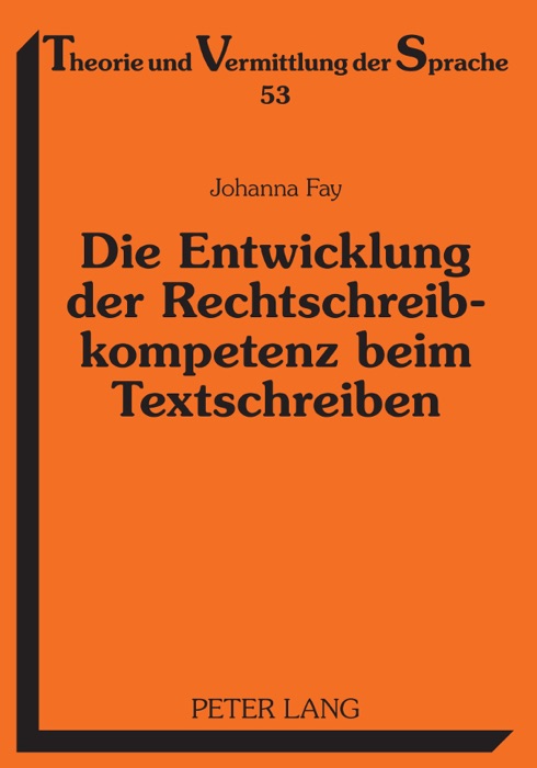 Die Entwicklung der Rechtschreibkompetenz beim Textschreiben