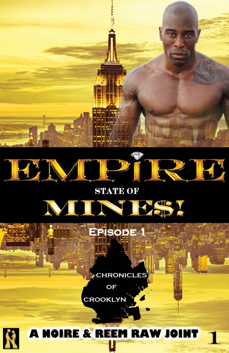 Chronicles of Crooklyn: Episode 1 (Empire State of Mine$!)