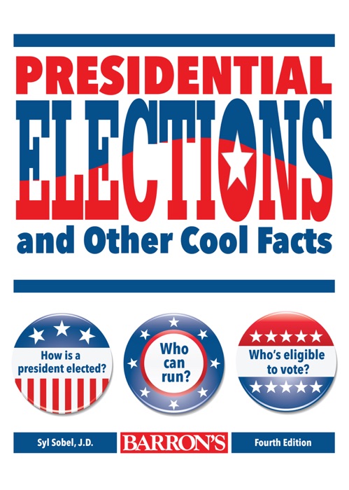 Presidential Elections and Other Cool Facts, 4th edition