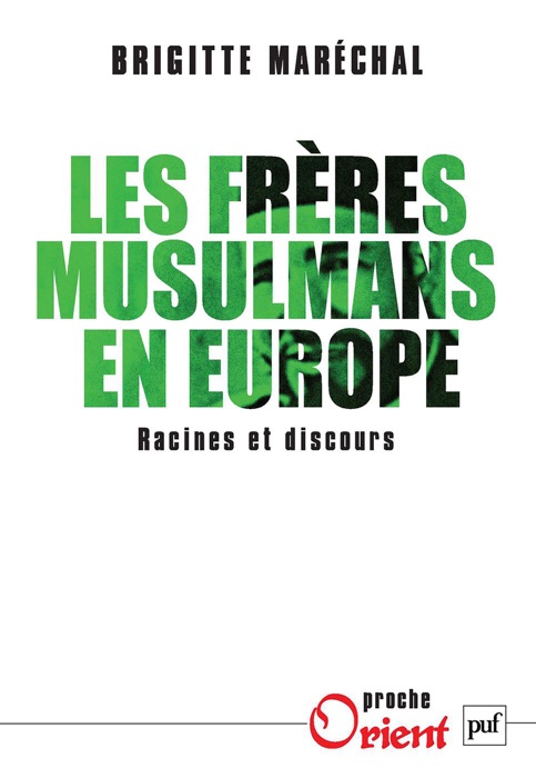 Les Frères musulmans en Europe. Racines et discours