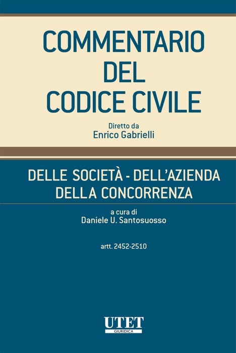 Delle società - Dell'azienda - Della concorrenza, artt. 2452-2510 - vol. III