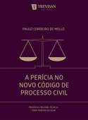 A perícia no novo código do processo Civil - Paulo Cordeiro de Mello