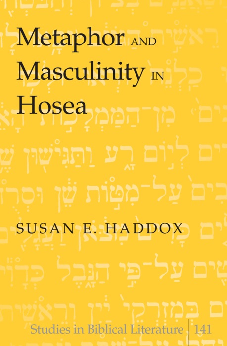 Metaphor and Masculinity In Hosea