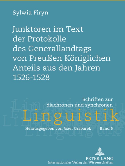 Junktoren im Text der Protokolle des Generallandtags von Preußen Königlichen Anteils aus den Jahren 1526-1528