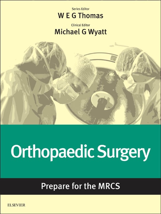 Orthopaedic Surgery: Prepare for the MRCS