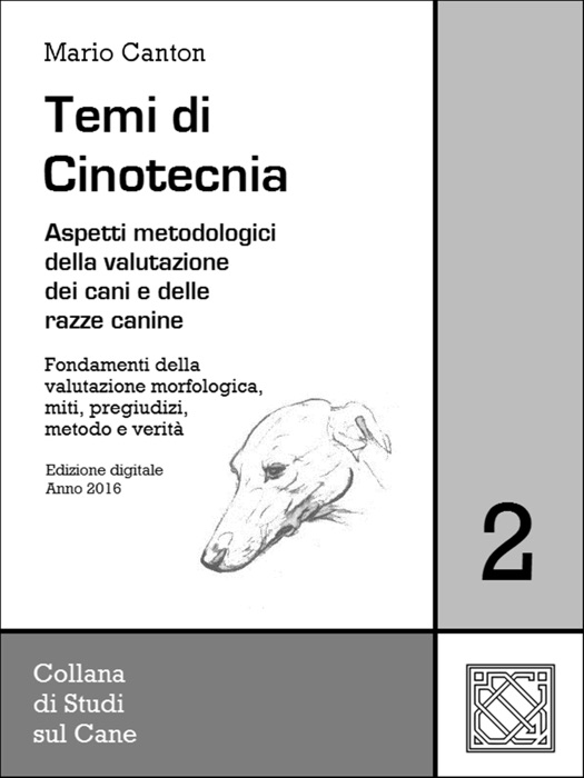 Temi di Cinotecnia 2 - Fondamenti della valutazione morfologica, miti, pregiudizi, metodo e verità