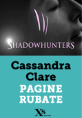 Shadowhunters. Pagine rubate (XS Mondadori) - Cassandra Clare