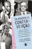 Os porões da contravenção - Aloy Jupiara