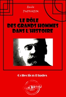 Le Rôle des grands hommes dans l’histoire - Émile Durkheim